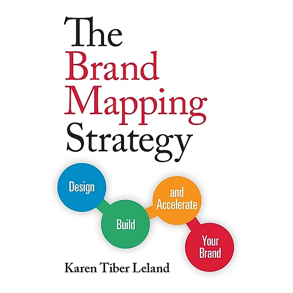 The Brand Mapping Strategy, Karen Tiber Leland