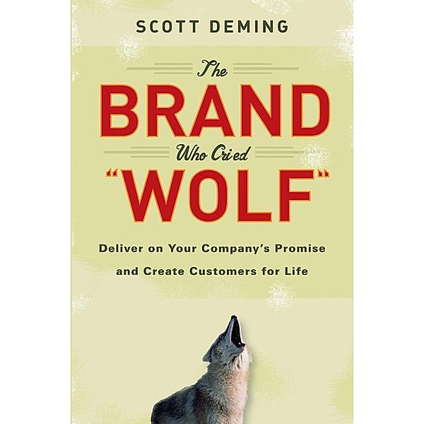 The Brand Who Cried Wolf, Scott Deming