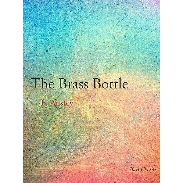 The Brass Bottle, F. Anstey