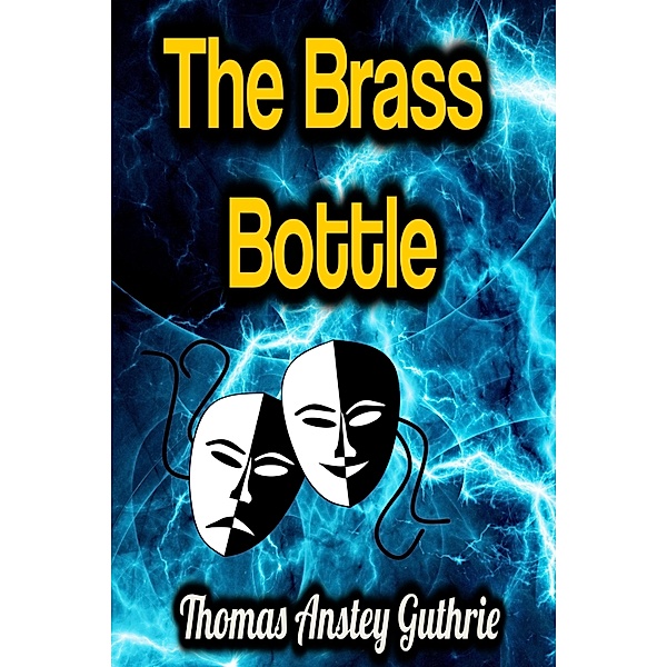The Brass Bottle, Thomas Anstey Guthrie