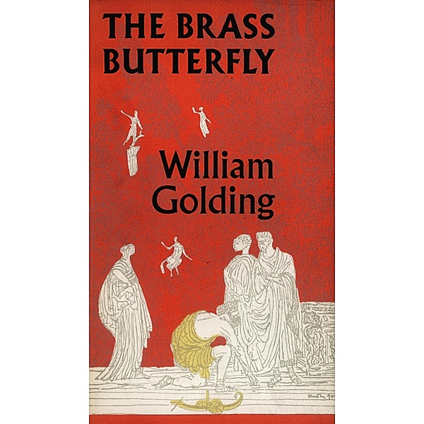 The Brass Butterfly, William Golding