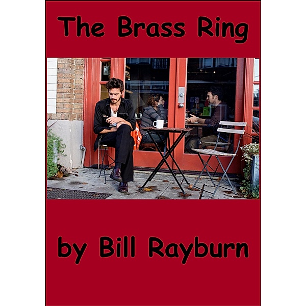 The Brass Ring, Bill Rayburn
