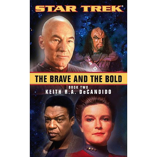 The Brave and the Bold Book Two / Star Trek, Keith R. A. DeCandido
