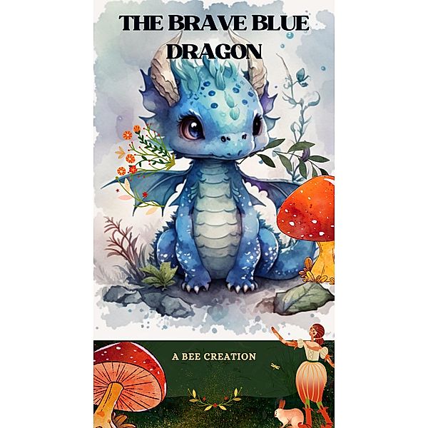 The Brave Blue Dragon, A. Bee