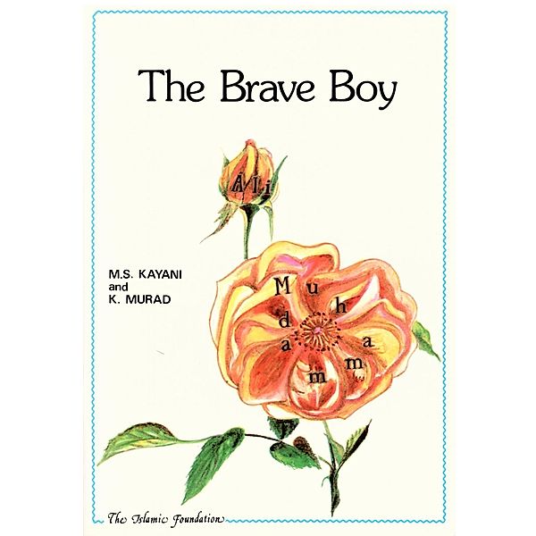 The Brave Boy / Muslim Children's Library, M. S. Kayani, Khurram Murad