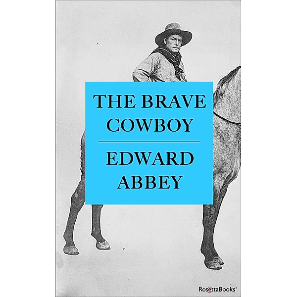 The Brave Cowboy, Edward Abbey