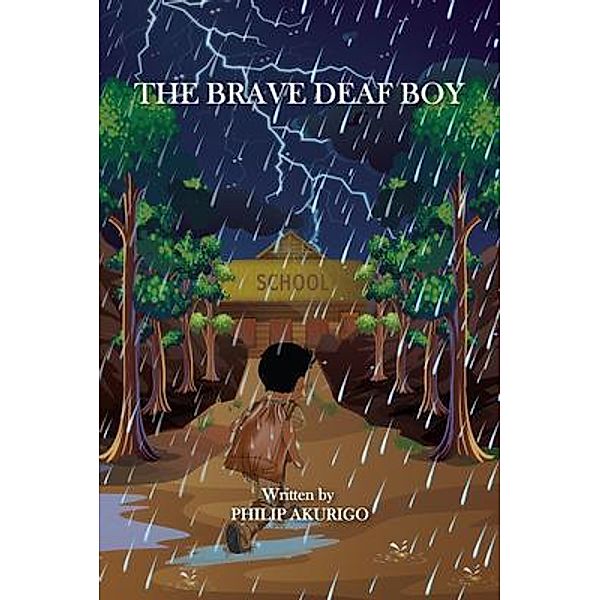 THE BRAVE DEAF BOY, Philip Akurigo