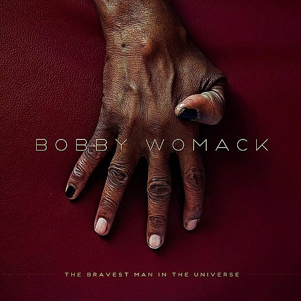 The Bravest Man In The Universe, Bobby Womack