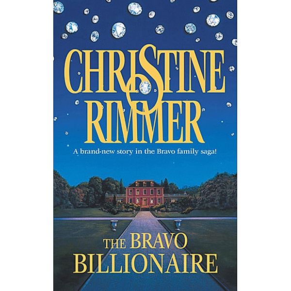 The Bravo Billionaire, Christine Rimmer