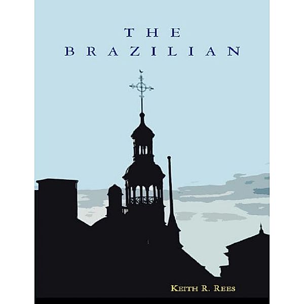 The Brazilian, Keith R. Rees