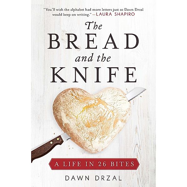 The Bread and the Knife, Dawn Drzal