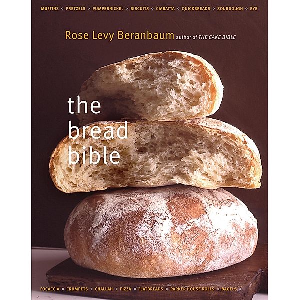 The Bread Bible, Rose Levy Beranbaum