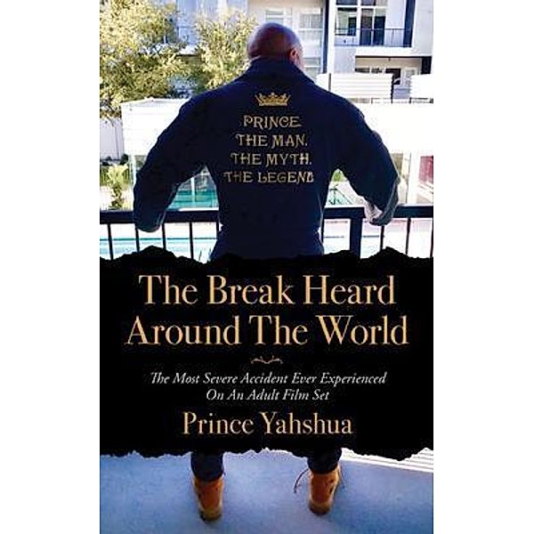 The Break Heard Around The World, Prince Yahshua