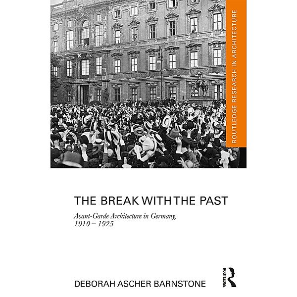 The Break with the Past, Deborah Ascher Barnstone