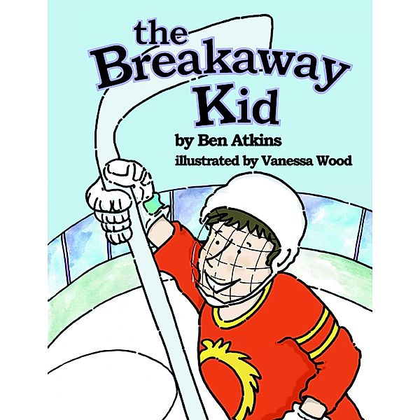 The Breakaway Kid, Ben Atkins, Vanessa Wood