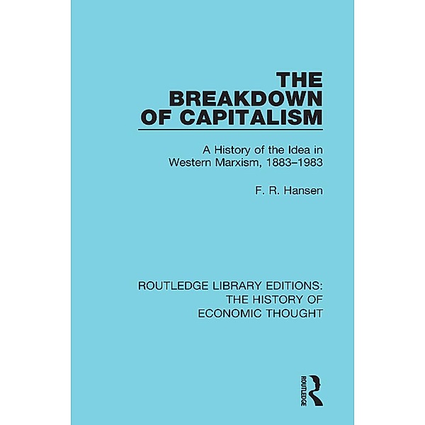 The Breakdown of Capitalism, F. R. Hansen