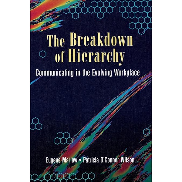 The Breakdown of Hierarchy, Eugene Marlow, Patricia O' Connor Wilson, Helen Marlow