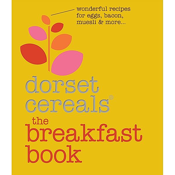 The Breakfast Book, Dorset, Cereals