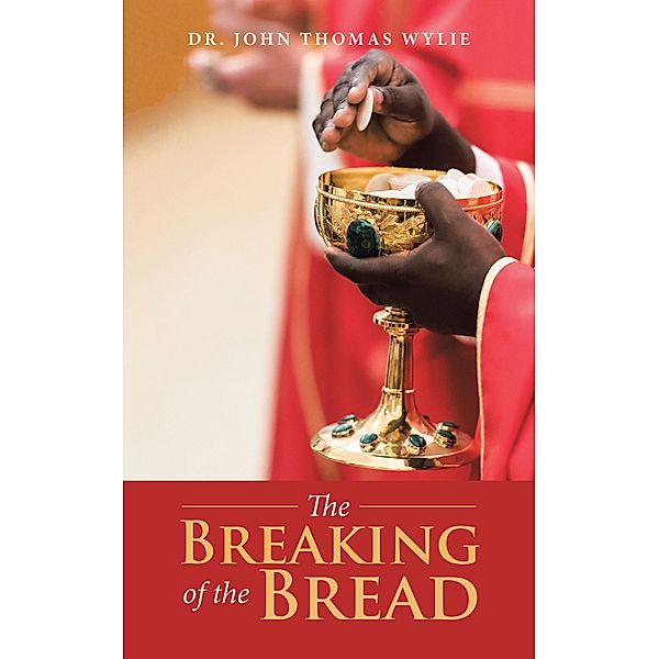 The Breaking of the Bread, John Thomas Wylie