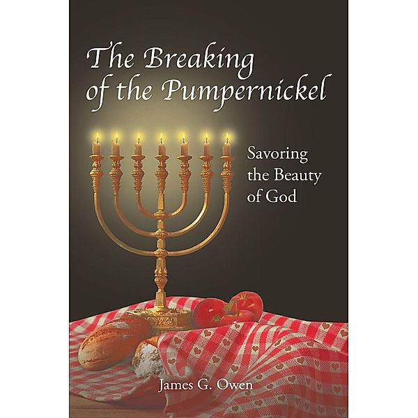 The Breaking of the Pumpernickel, James G. Owen