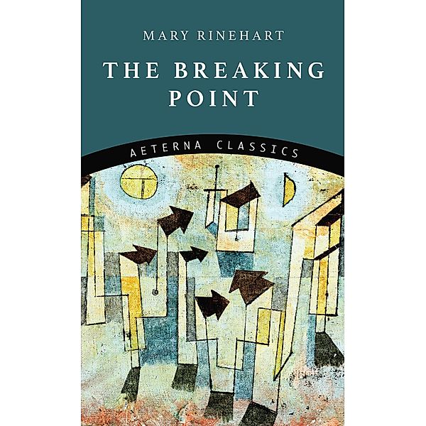 The Breaking Point, Mary Rinehart