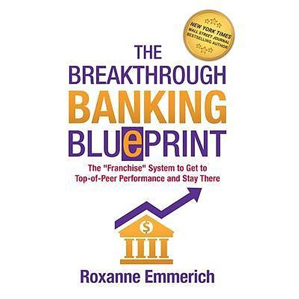 The Breakthrough Banking Blueprint, Roxanne Emmerich