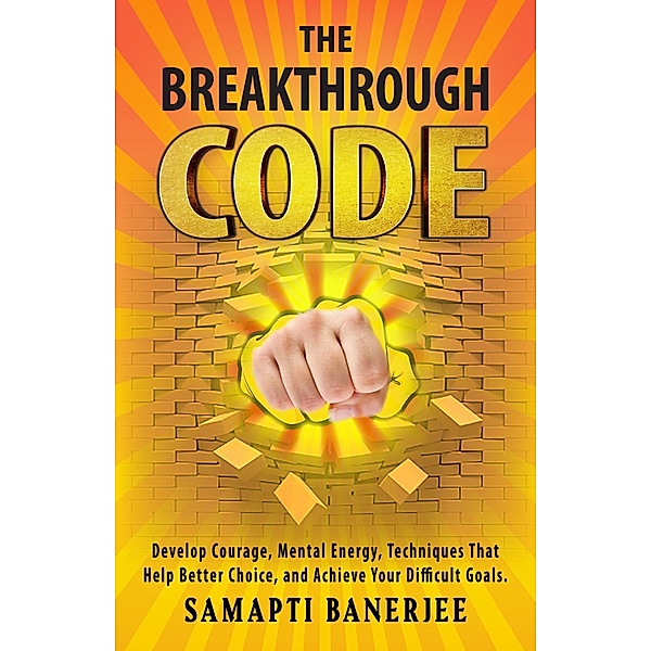 The Breakthrough Code (Success & Prosperity) / Success & Prosperity, Samapti Banerjee