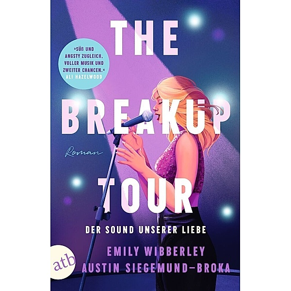 The Breakup Tour - Der Sound unserer Liebe, Emily Wibberley, Austin Siegemund-Broka