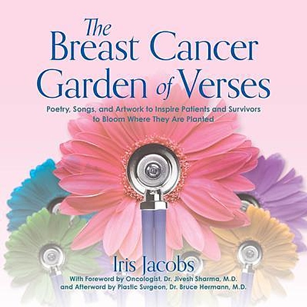The Breast Cancer Garden of Verses, Iris Jacobs