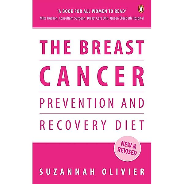 The Breast Cancer Prevention and Recovery Diet, Suzannah Olivier