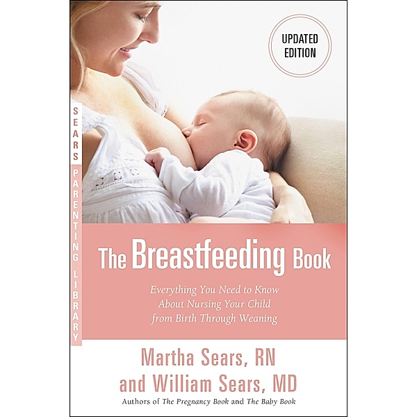 The Breastfeeding Book / Little, Brown Spark, William Sears, Martha Sears