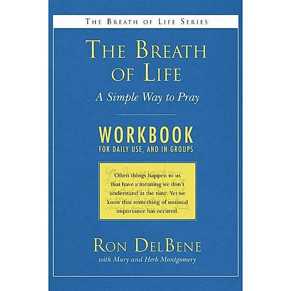 The Breath of Life: Workbook / Breath of Life Series, Ron DelBene