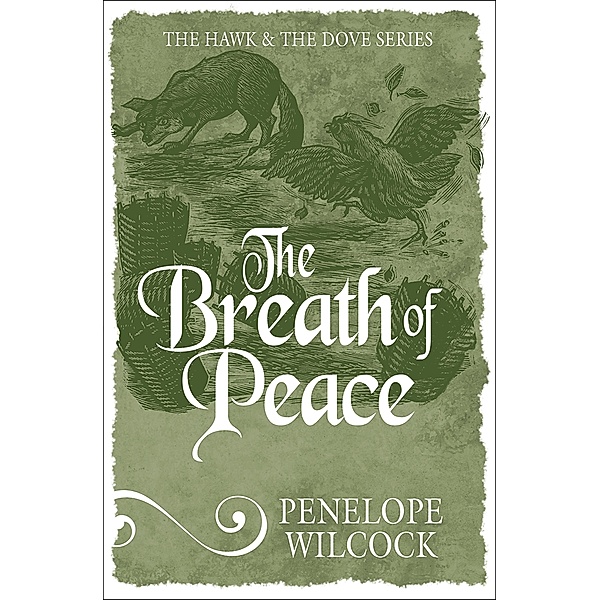 The Breath of Peace / The Hawk and the Dove Series, Penelope Wilcock