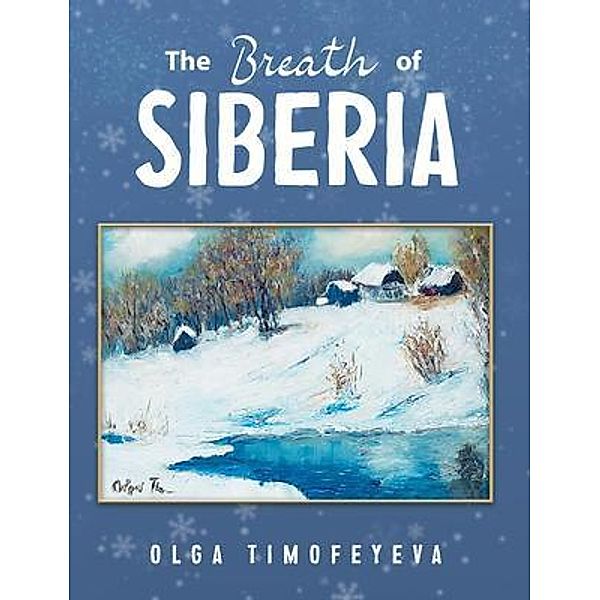 The Breath of Siberia, Olga Timofeyeva