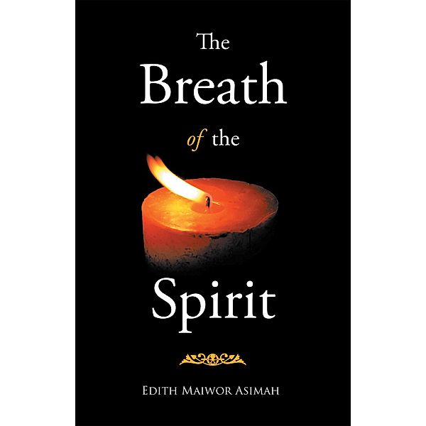 The Breath of the Spirit, Edith Maiwor Asimah