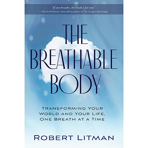 The Breathable Body, Robert Litman