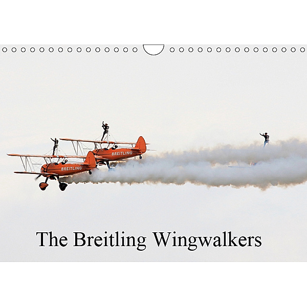 The Breitling Wingwalkers (Wall Calendar 2019 DIN A4 Landscape), Jon Grainge
