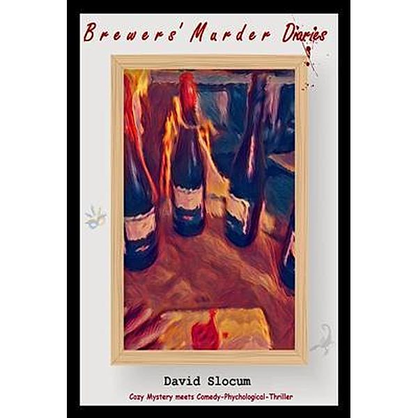 The Brewers' Murder Diaries, David Slocum