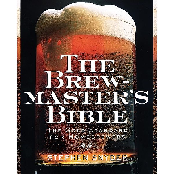 The Brewmaster's Bible, Stephen Snyder