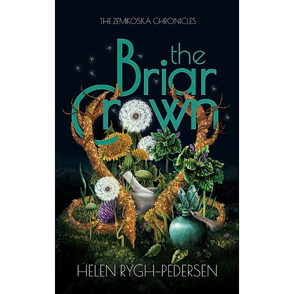 The Briar Crown (The Zemkoska Chronicles) / The Zemkoska Chronicles, Helen Rygh-Pedersen