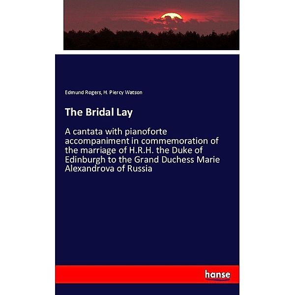 The Bridal Lay, Edmund Rogers, H. Piercy Watson