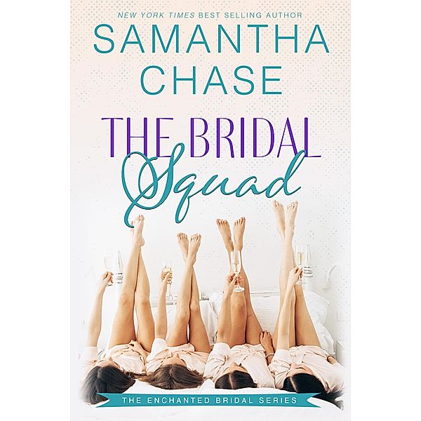 The Bridal Squad (Enchanted Bridal, #2) / Enchanted Bridal, Samantha Chase