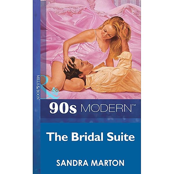 The Bridal Suite (Mills & Boon Vintage 90s Modern), Sandra Marton