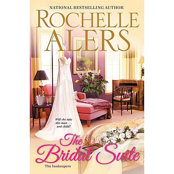 The Bridal Suite / The Innkeepers Bd.4, Rochelle Alers