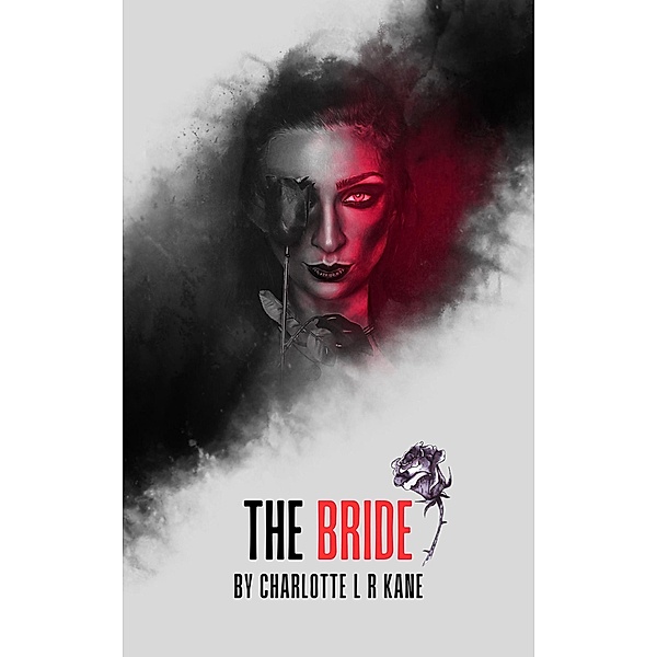 The Bride, Charlotte L R Kane