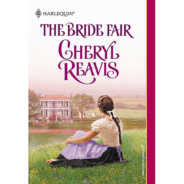 The Bride Fair (Mills & Boon Historical), Cheryl Reavis