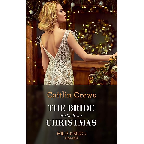 The Bride He Stole For Christmas, Caitlin Crews