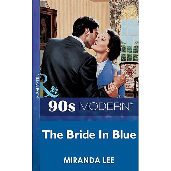 The Bride In Blue (Mills & Boon Vintage 90s Modern), Miranda Lee