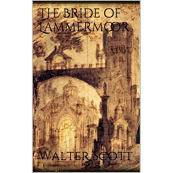 The Bride of Lammermoor, Walter Scott