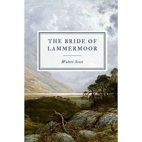 The Bride of Lammermoor, Walter Scott